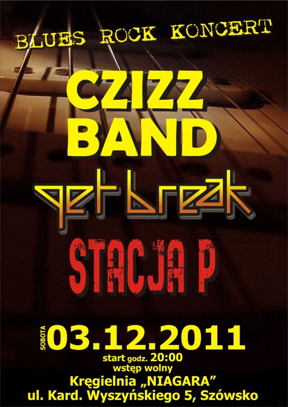 2011.12.03 (sobota) - Niagara Szówsko. Get Break, Czizz Band, Stacja P