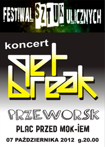 2012-10-07 - Festiwal Sztuk Ulicznych - Przeworsk - Koncert: Get Break