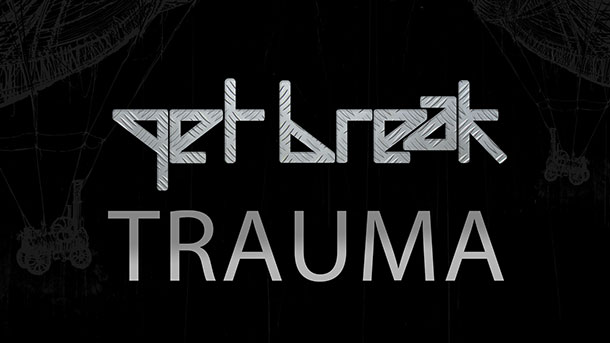 Get Break - Trauma - Teledysk